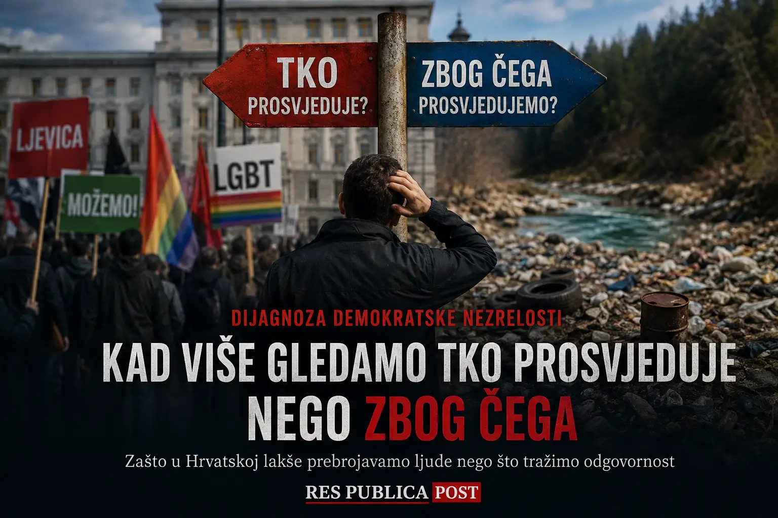 Demokratska nezrelost u Hrvatskoj vidi se kada važnije postane tko prosvjeduje nego zašto.
